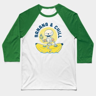 Banana and chill Baseball T-Shirt